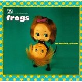 My Daughter The Broad Lyrics Frogs