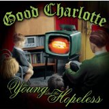 The Young and the Hopeless Lyrics Good Charlette