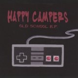 Old School EP Lyrics Happy Campers
