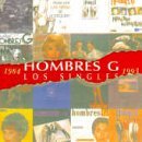 Hombres G. Los Singles 1984-1993 Lyrics Hombres G