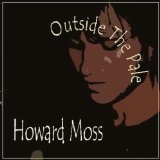 Outside The Pale Lyrics Howard Moss