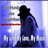 My Life, My Love, My Music Lyrics Ron Hardy