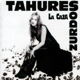 La Caza Lyrics Tahures Zurdos