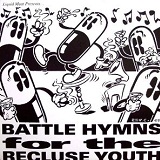 Battle Hymns For Recluse Youth Lyrics Tiltwheel