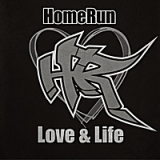 Love & Life Lyrics HomeRun