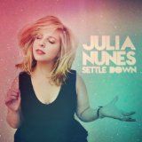 Settle Down Lyrics Julia Nunes