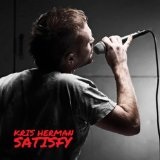 Satisfy Lyrics Kris Herman