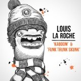 Kaboom Lyrics Louis La Roche