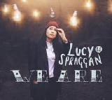 We Are Lyrics Lucy Spraggan