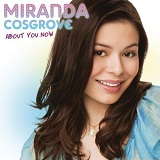 About You Now Lyrics Miranda Cosgrove