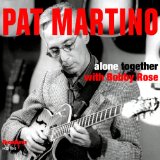 Alone Together Lyrics Pat Martino