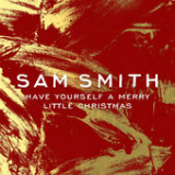 Have Yourself a Merry Little Christmas (Single) Lyrics Sam Smith