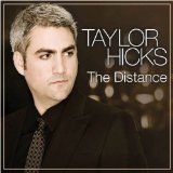 The Distance Lyrics Taylor Hicks