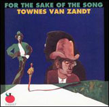 For The Sake Of The Song: First Album Lyrics Townes Van Zandt