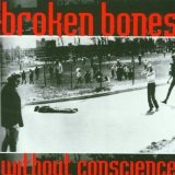 Without Conscience Lyrics Broken Bones