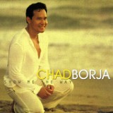 Show Me the Way Lyrics Chad Borja