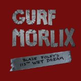 Blaze Foley's 113th Wet Dream Lyrics Gurf Morlix