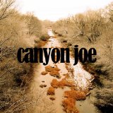 Canyon Joe Lyrics Joe Purdy