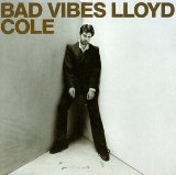 Bad Vibes Lyrics Lloyd Cole