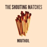 Mouthoil EP Lyrics The Shouting Matches