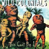 Miscellaneous Lyrics The Wild Colonials