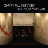 Beauty Pill Describes Things As They Are Lyrics Beauty Pill