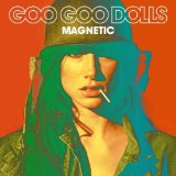 Magnetic Lyrics Goo Goo Dolls