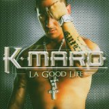 La Good Life Lyrics K-Maro