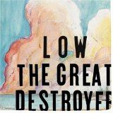 Great Destroyer Lyrics Low