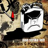 Matches & Kerosine (EP) Lyrics One Strike Left