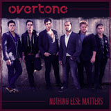 Nothing Else Matters (Single) Lyrics Overtone
