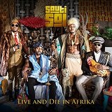 Live And Die In Afrika Lyrics Sauti Sol