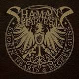 Smokin’ Hearts & Broken Guns Lyrics Shaman’s Harvest