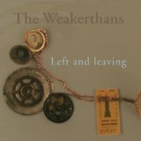 Left And Leaving Lyrics The Weakerthans