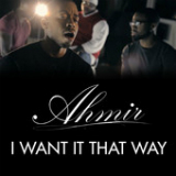 I Want It That Way (Single) Lyrics Ahmir