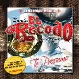 Te Presumo Lyrics Banda El Recodo