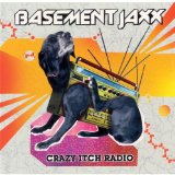 Crazy Itch Radio Lyrics Basement Jaxx