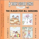 The Album For All Seasons (Bobby Susser Songs For Children) Lyrics Bobby Susser