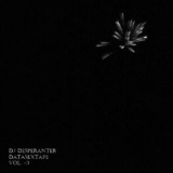 Datasextape Volume 3 Lyrics DJ Desperanter