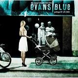 The Pursuit Begins When This Portrayal Of Life Ends Lyrics Evans Blue