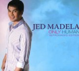 Only Human Lyrics Jed Madela
