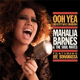 Ooh Yea! – The Betty Davis Songbook Lyrics Mahalia Barnes & The Soul Mates