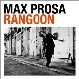 Rangoon Lyrics Max Prosa