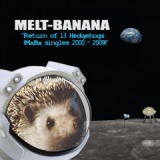 Return Of 13 Hedgehogs Lyrics Melt-Banana