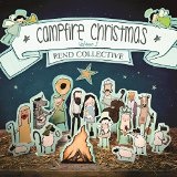 Campfire Christmas (Vol. 1) Lyrics Rend Collective Experiment