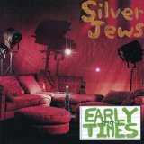 Early Times Lyrics Silver Jews