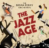 The Jazz Age Lyrics The Bryan Ferry Orchestra