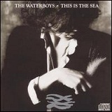 This Is The Sea Lyrics The Waterboys