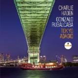 Tokyo Adagio Lyrics Charlie Haden & Gonzalo Rubalcaba