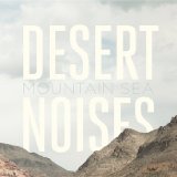 Mountain Sea Lyrics Desert Noises